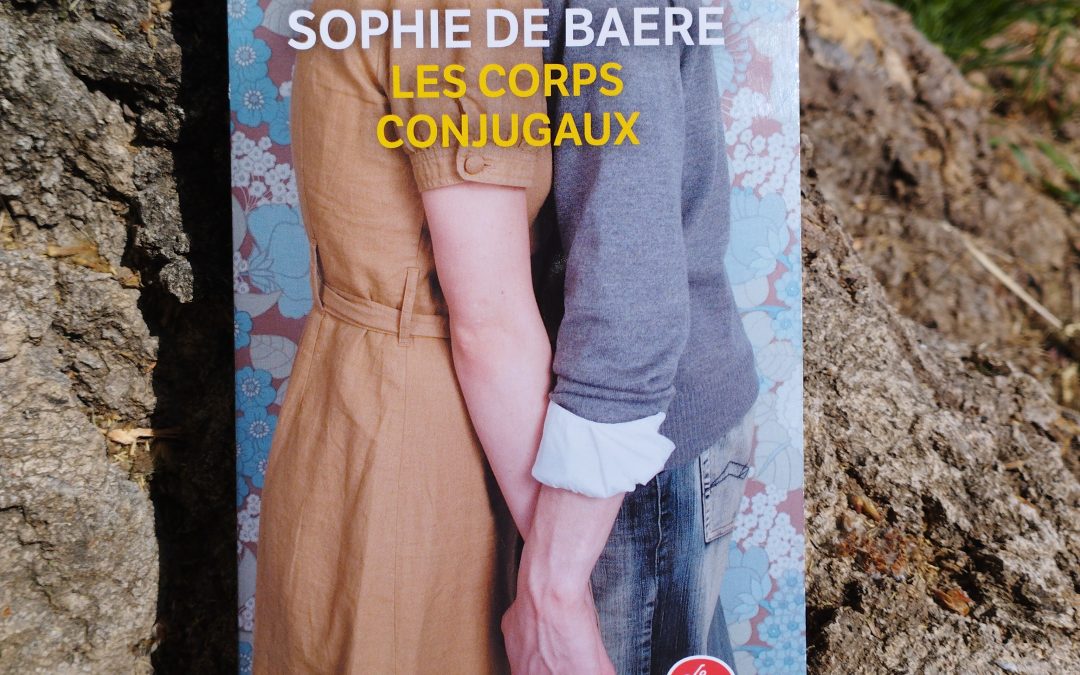 « Les corps conjugaux » de Sophie De Baere
